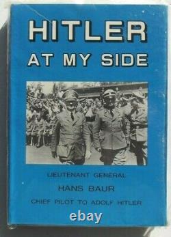 Hans Baur Adolf Hitler's Personal Pilot During World War II Signed Book Sealed