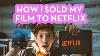 How I Sold My Film To Netflix