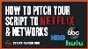 How To Get Your Script Ready For Netflix Pitch A Tv Show To Netflix U0026 Networks Script Reader Pro