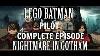 Lego Batman Stop Motion Series Nightmare In Gotham Full Pilot Episode