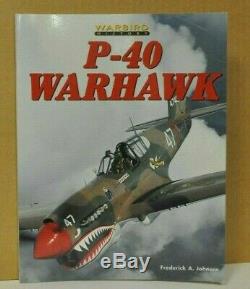 P-40 WARHAWK by F. Johnsen (1998) PB Book SIGNED by (7) P-40 Pilots ACES